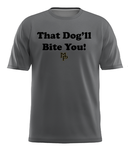 That Dog'll Bite You