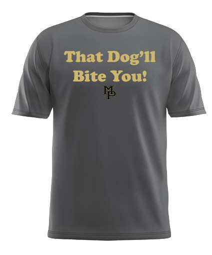 That Dog'll Bite You