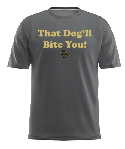 That Dog'll Bite You