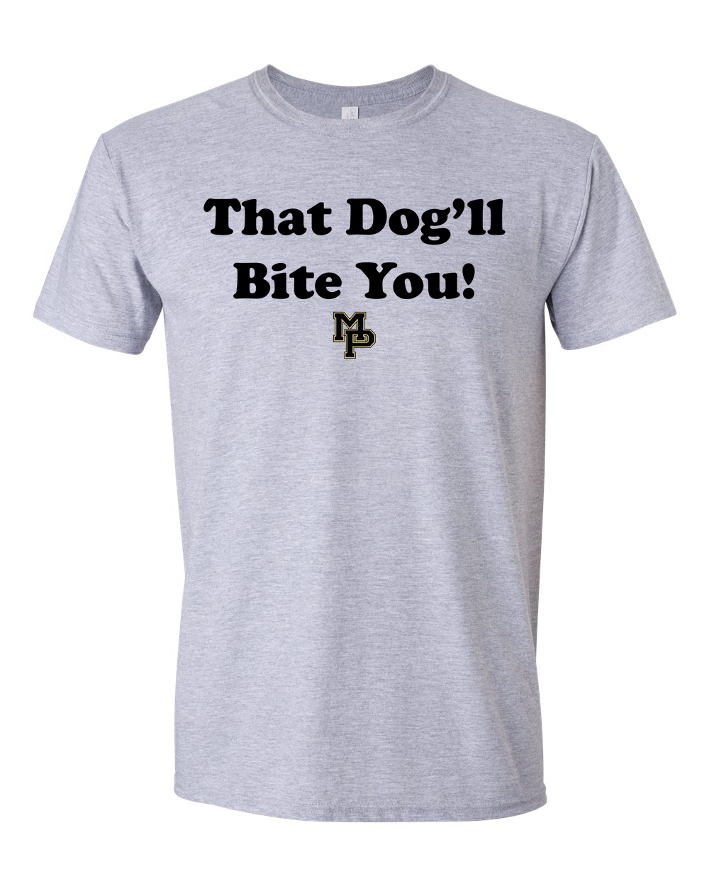 That Dog'll Bite You