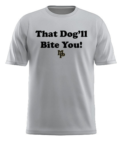 That Dog'll Bite You